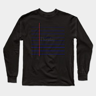 Thursday - Lined Paper Long Sleeve T-Shirt